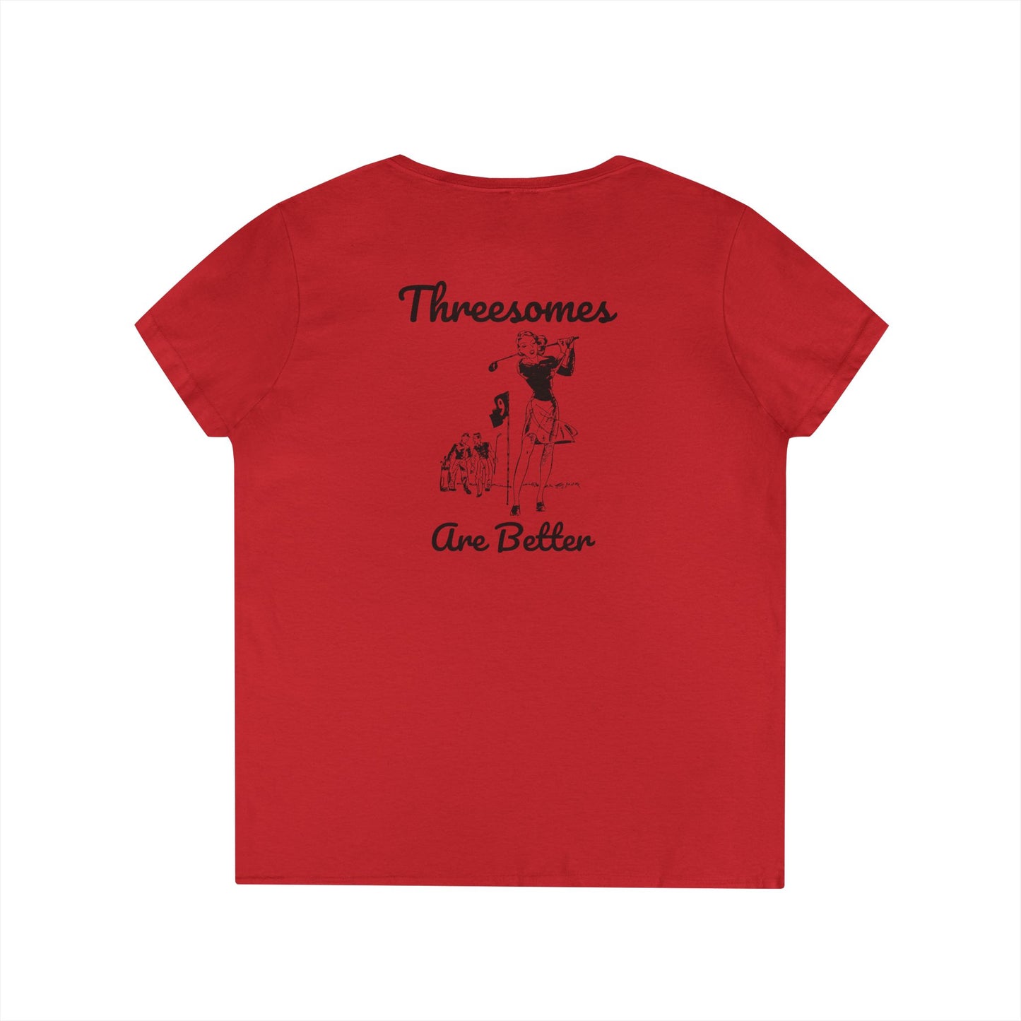 Threesomes are Better - Funny Women's Golf T-Shirt