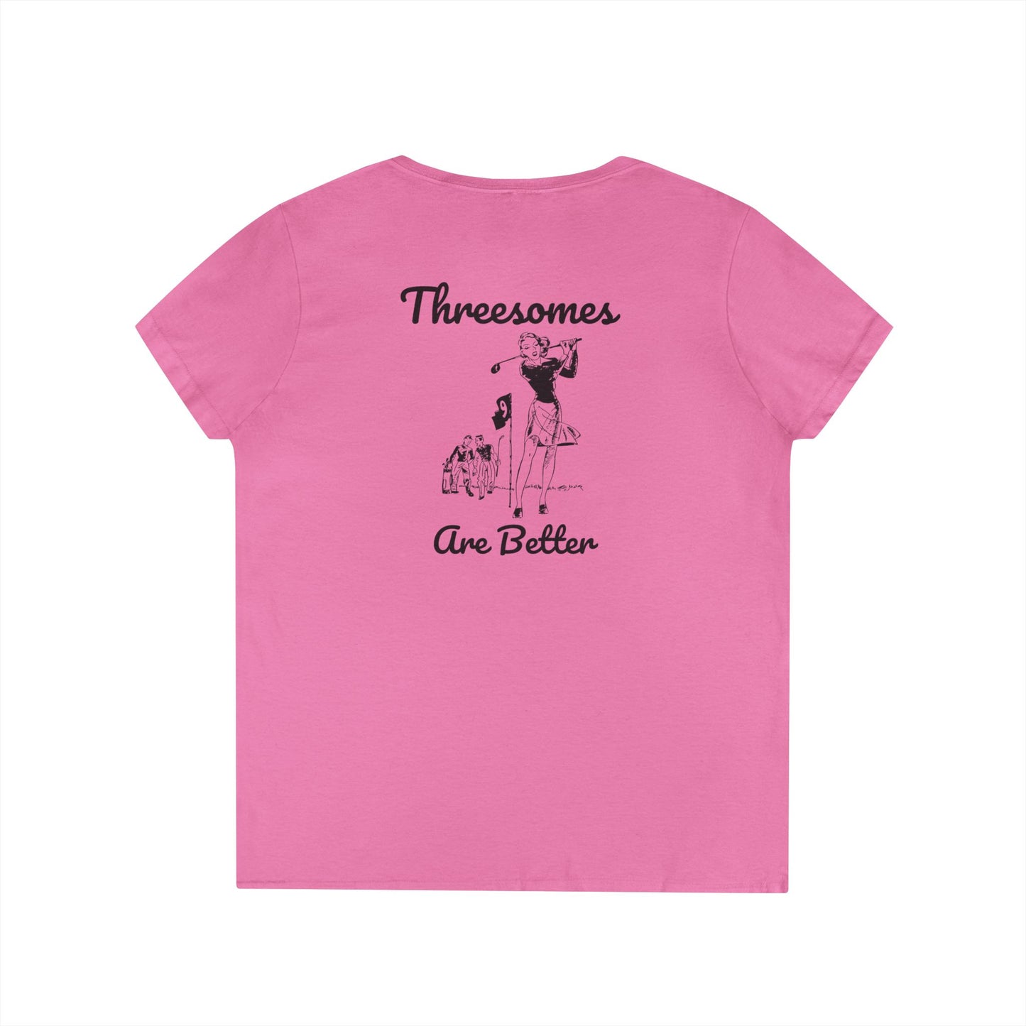 Threesomes are Better - Funny Women's Golf T-Shirt
