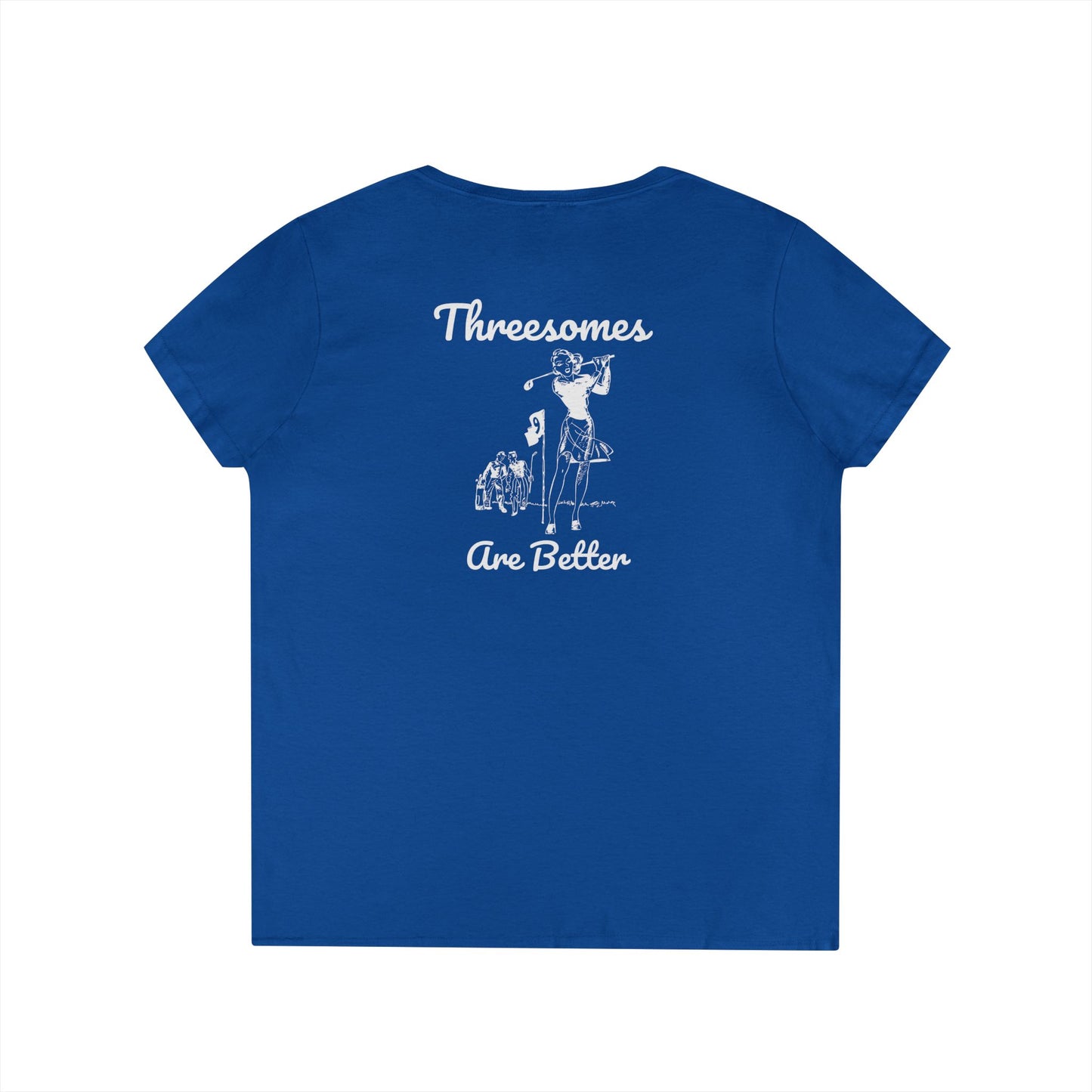 Threesomes are Better - Funny Women's Golf T-Shirt