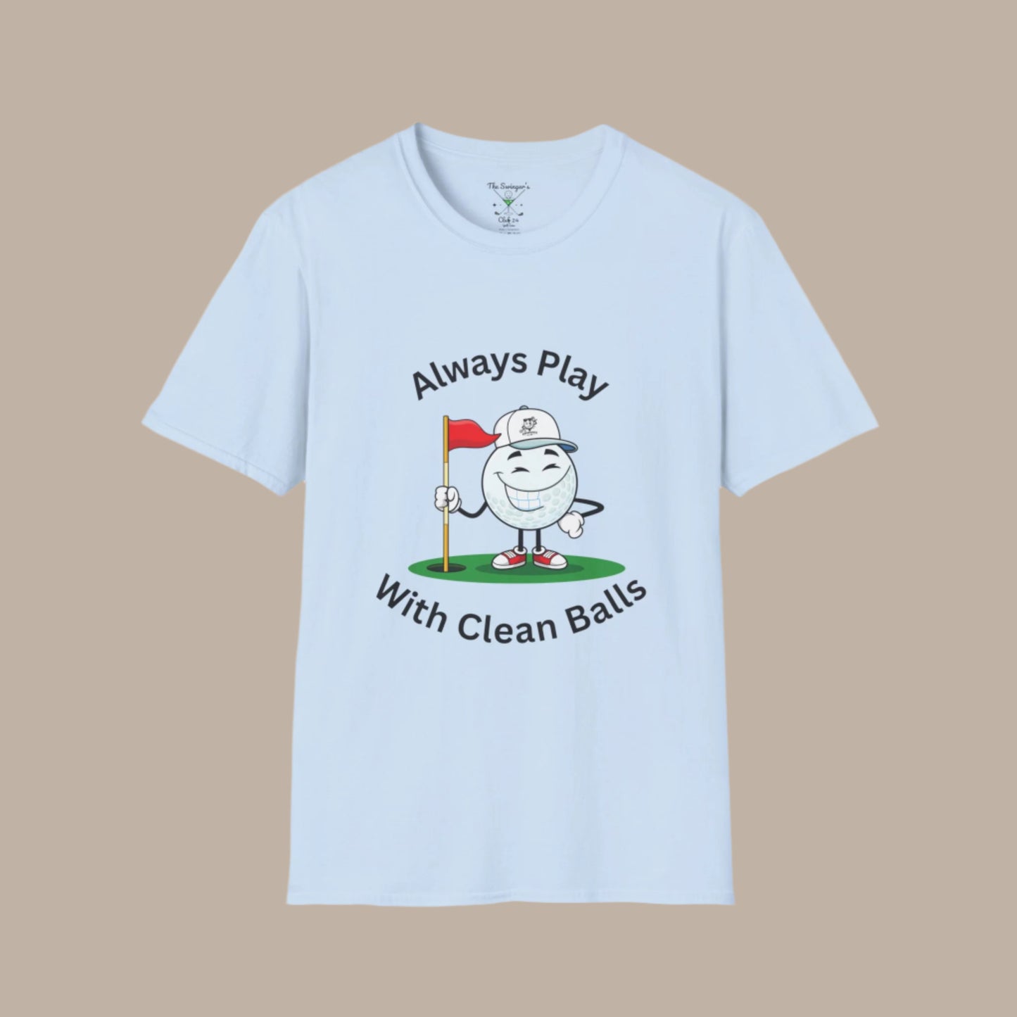 Light Blue t-shirt with a cartoon golf ball and the phrase ‘Always Play With Clean Balls’ on the front.