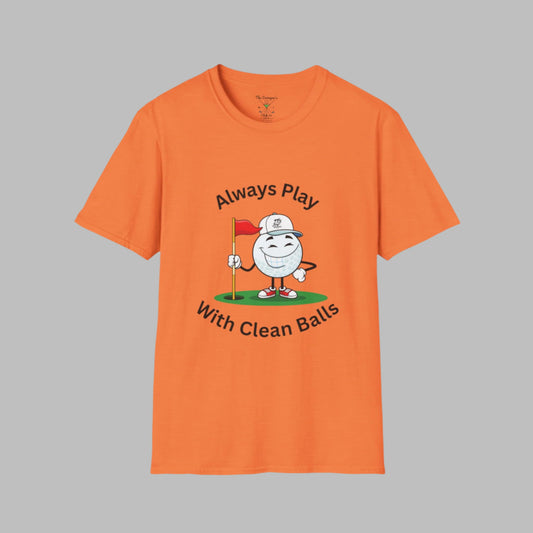 Orange t-shirt with a cartoon golf ball and the phrase ‘Always Play With Clean Balls’ on the front.”