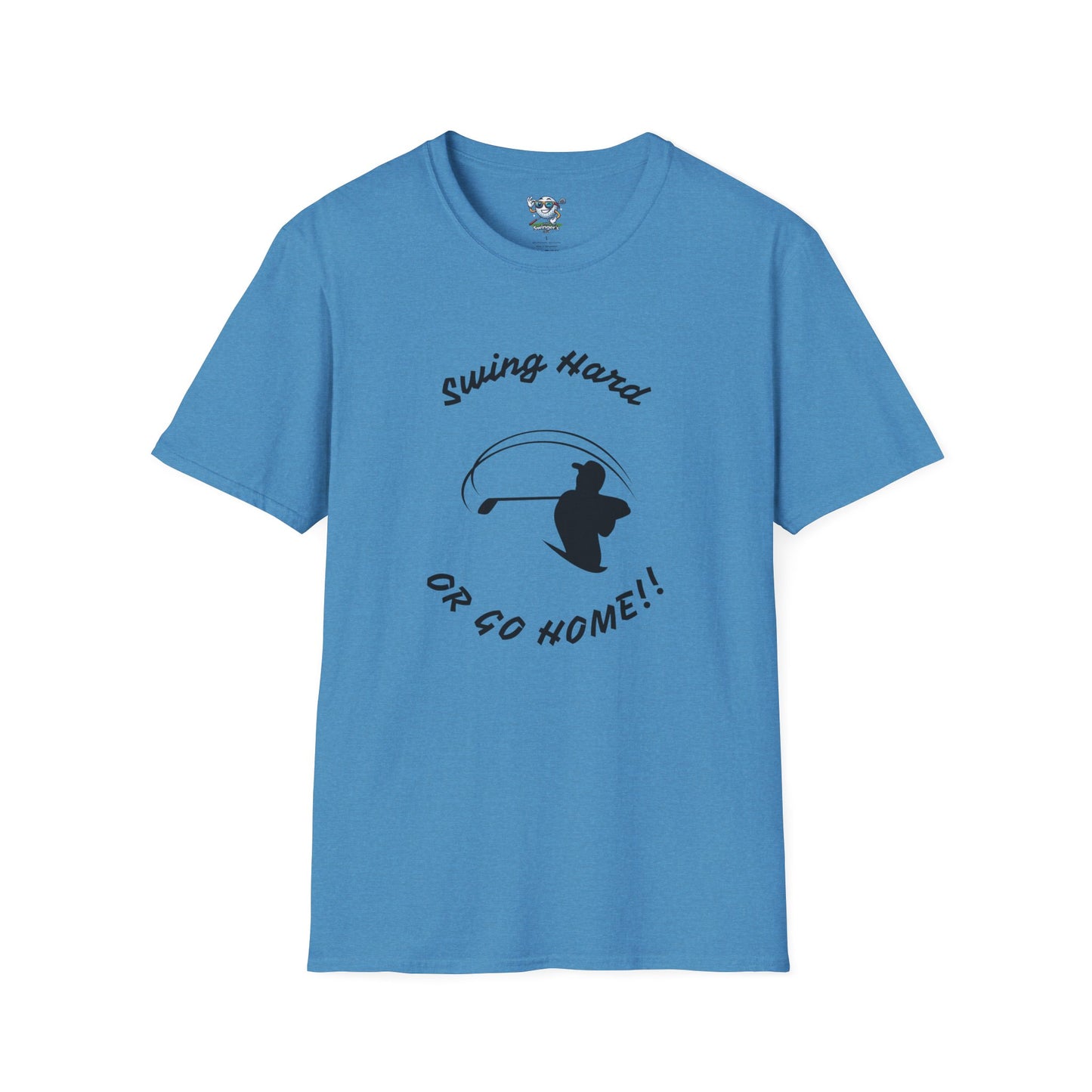 Swing Hard Or Go Home - Men's Funny Golf T-Shirt