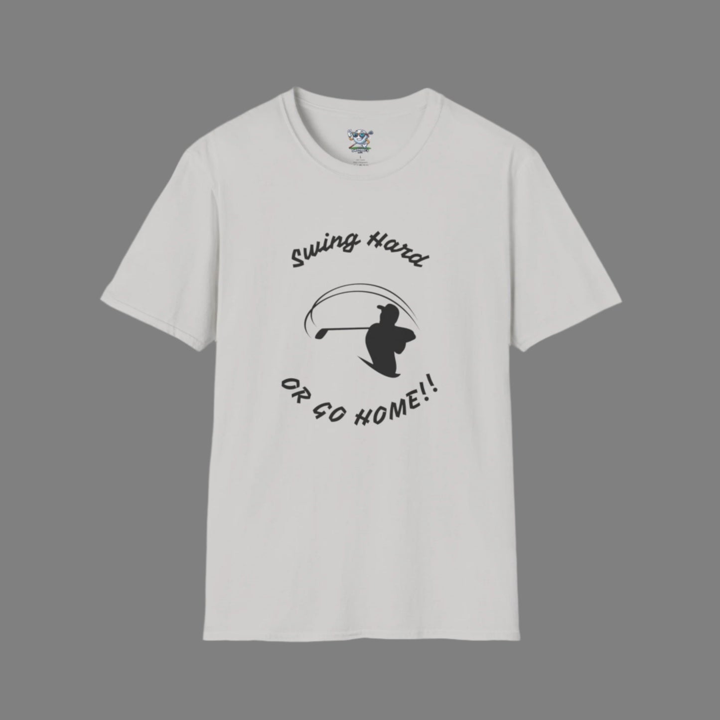 White golf shirt with image of golfer follow through with text. It says "Swing Hard" over the design and "Or Go Home" at the bottom of the design with a dark gray background.