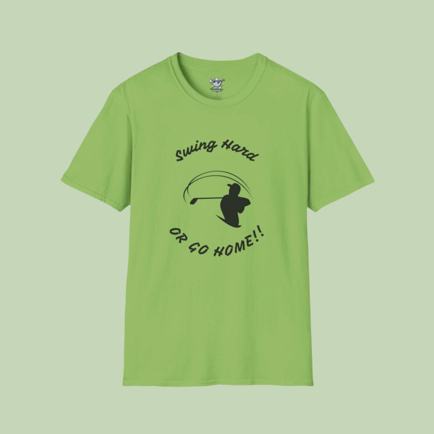 Green golf shirt with image of golfer follow through with text. It says "Swing Hard" over the design and "Or Go Home" at the bottom of the design with a light green background.