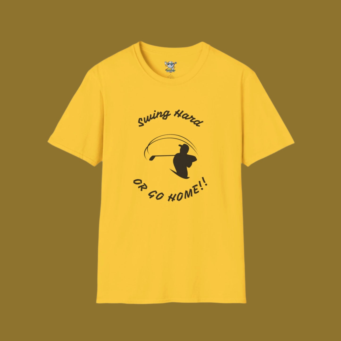 Yellow golf shirt with image of golfer follow through with text. It says "Swing Hard" over the design and "Or Go Home" at the bottom of the design with a brown background.