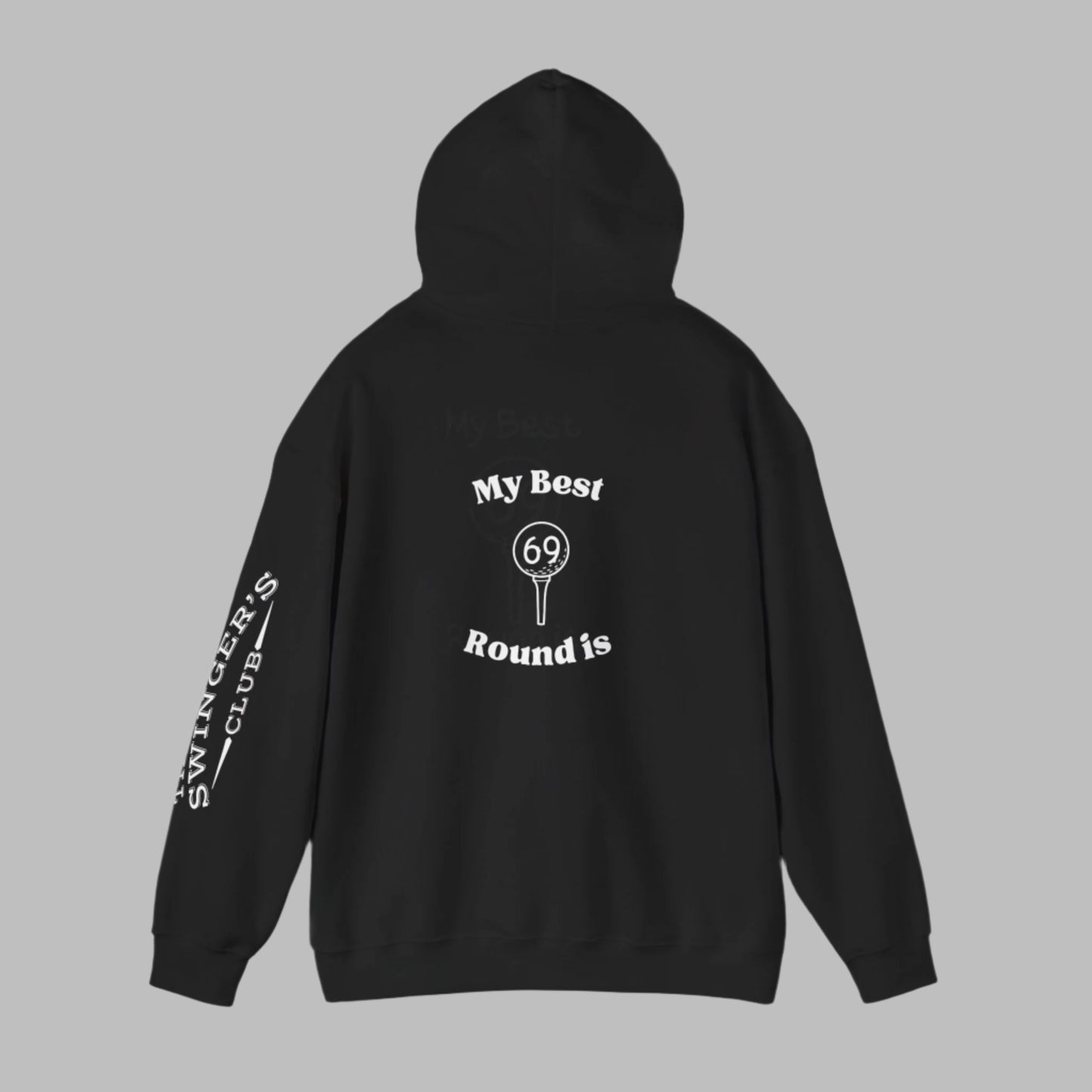 Black hoodie back with text "My Best Round is then a graphic of a golf ball on a tee and inside the ball is has the number 69.