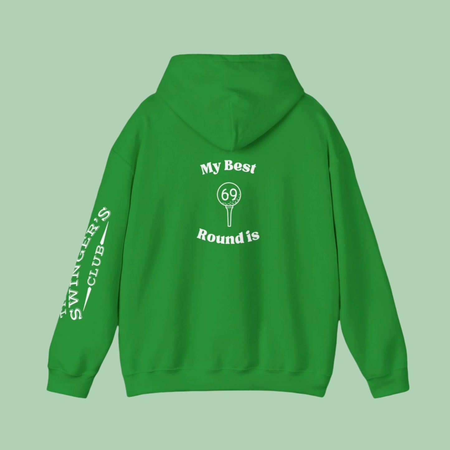Green hoodie back with text "My Best Round is then a graphic of a golf ball on a tee and inside the ball is has the number 69.