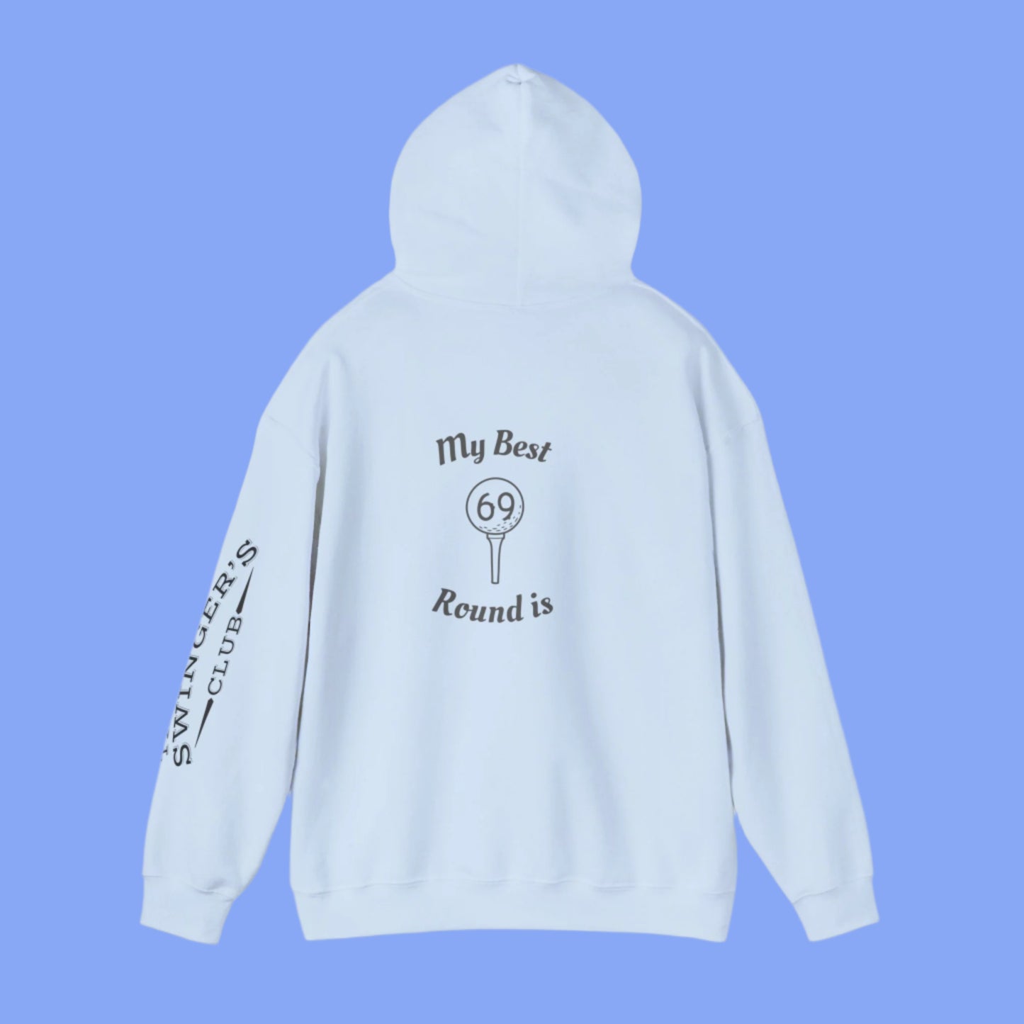 Light Blue hoodie back with text "My Best Round is then a graphic of a golf ball on a tee and inside the ball is has the number 69.