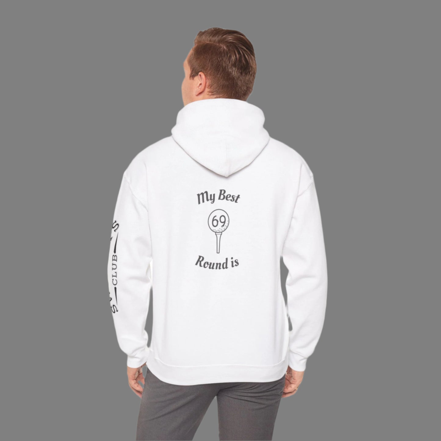 White hoodie worn by male model showing the back with text "My Best Round is then a graphic of a golf ball on a tee and inside the ball is has the number 69.