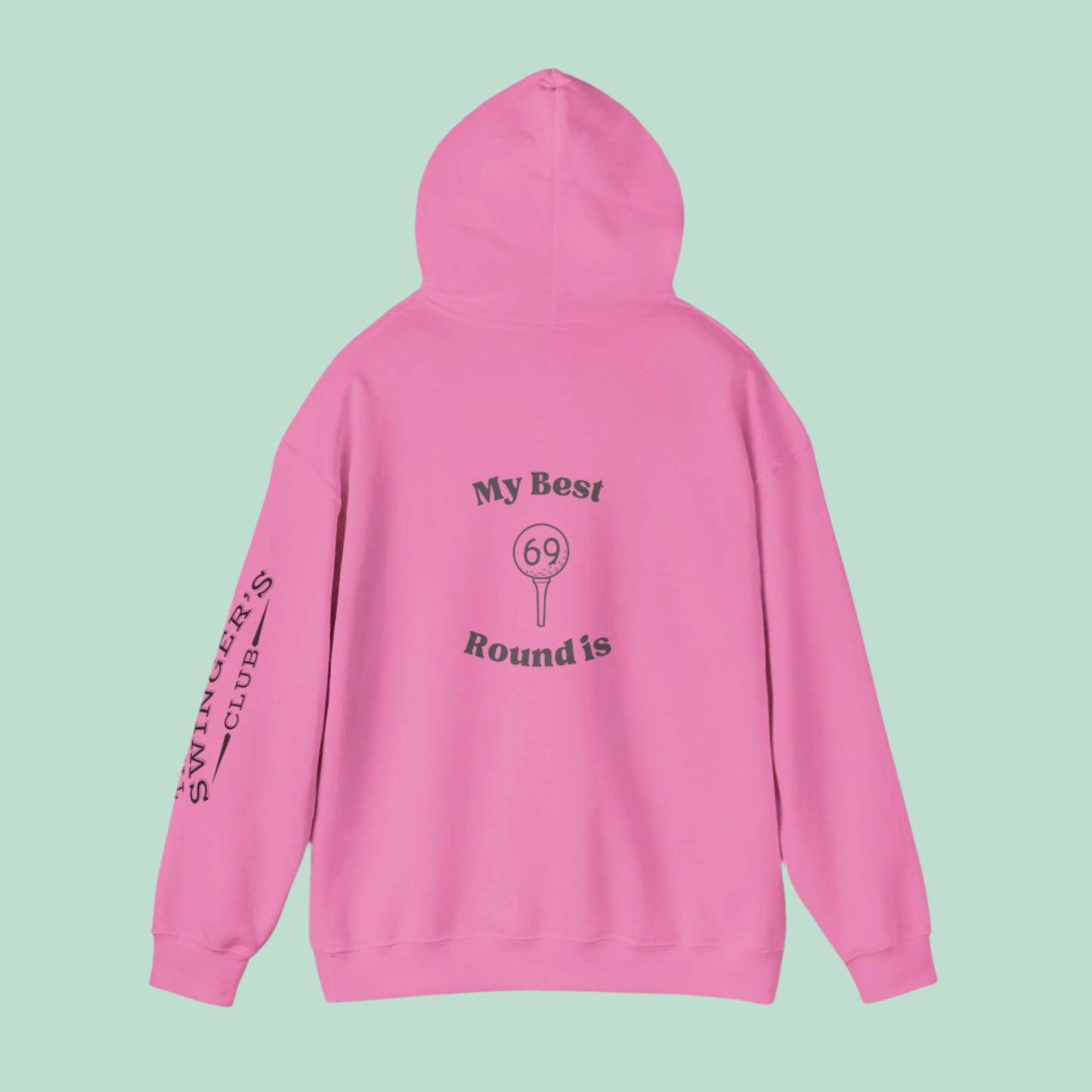 Pink hoodie back with text "My Best Round is then a graphic of a golf ball on a tee and inside the ball is has the number 69.
