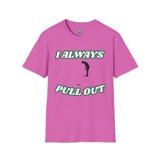 I Always Pull Out -  Men's Funny Golf T-Shirt