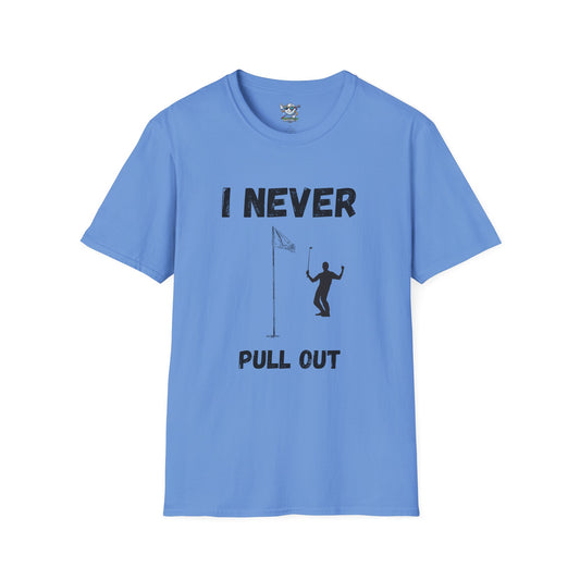 I Never Pull Out - Men's Funny Golf T-Shirt
