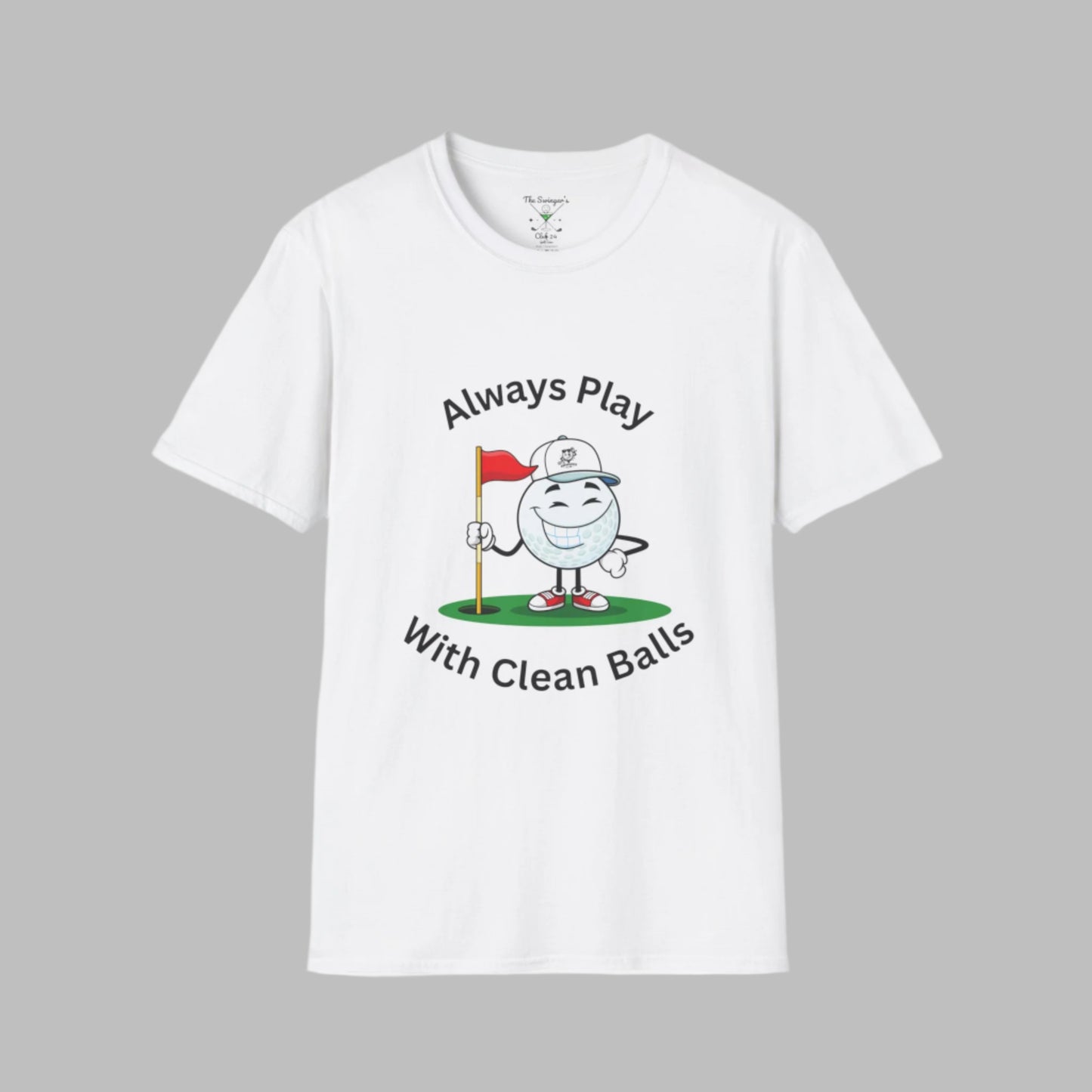 White t-shirt with a cartoon golf ball and the phrase ‘Always Play With Clean Balls’ on the front.