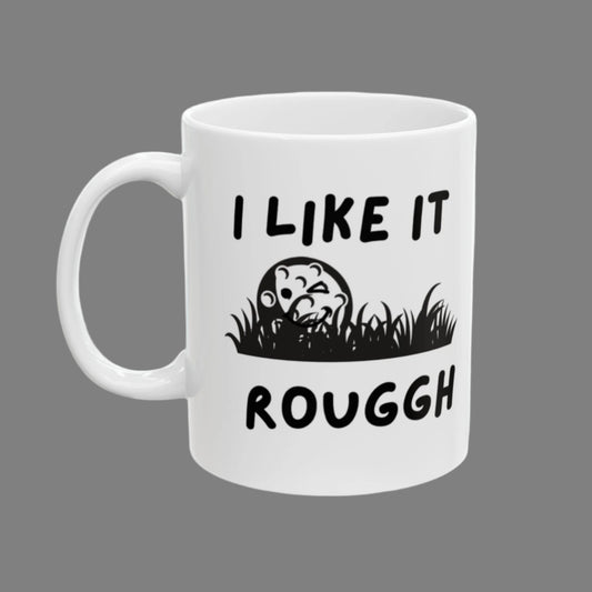 White Like it Rough Coffee Mug