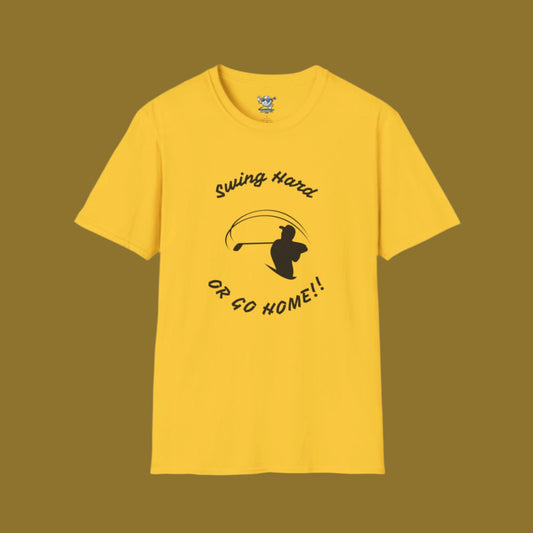 Yellow golf shirt with image of golfer follow through with text. It says "Swing Hard" over the design and "Or Go Home" at the bottom of the design with a brown background.