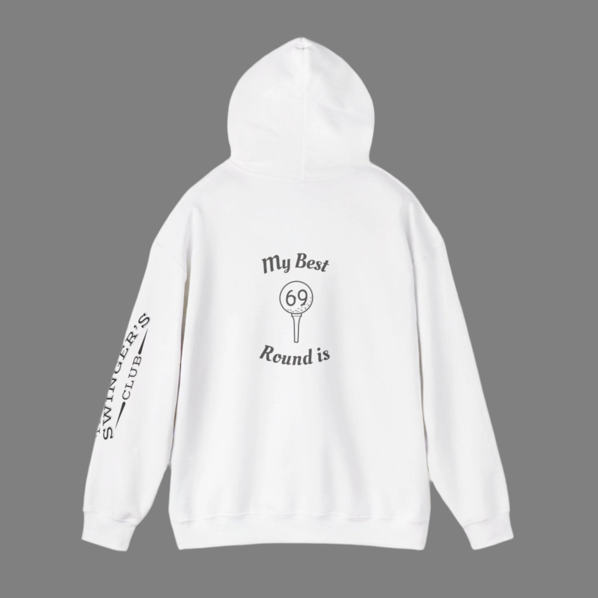 White hoodie back with text "My Best Round is then a graphic of a golf ball on a tee and inside the ball is has the number 69.